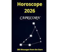 Horoscope 2026 Capricorn: 365 Messages from the Stars