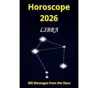 Horoscope 2026 Libra: 365 Messages from the Stars