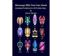 Horoscope 2026: Your Year Ahead: Astrological Predictions for All 12 Zodiac Signs