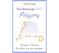 Horoscope 2027 - Poissons: Tu devines avant qu’on parle ? Cette année, ça va te servir. - Tes prévisions détaillées