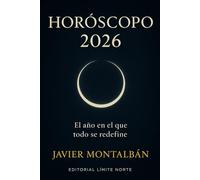 Horóscopo 2026: El año en el que todo se redefine