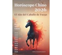 Horóscopo chino 2026: El Año del Caballo de Fuego
