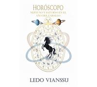 HOROSCOPO: NEPTUNO Y SATURNO EN EL AÑO DEL CABALLO