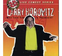 Horowitz, Larry - Who Told You I'm Paranoid?