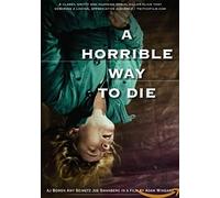 Horrible way to die (DVD)
