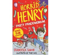 Horrid Henry: Party Pandemonium: 6 Stories plus bonus fun activities!