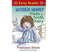 Horrid Henry Tricks the Tooth Fairy (Early Reader) [Lingua inglese]: Book 22