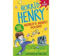 Horrid Henry: World's Worst Holiday: 6 Stories