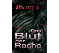 HORROR 004 Buchausgabe: Das Blut der Rache: »Vierzehn Geschichten in der Anthologie des Blutes!«