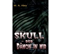 HORROR 012 Buchausgabe: SKULL - Der Dämon in mir: „Ich war der mächtigste Pate - und bin jetzt ein Cop!“