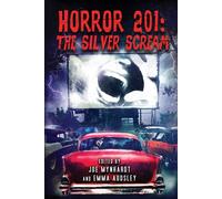 Horror 201: The Silver Scream - Campbell Ramsey