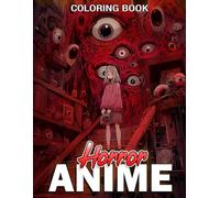 Horror Anime Coloring Book: Dark Fantasy Coloring Pages featuring Creepy Anime-Inspired Illustrations for Adults for Relaxation and Stress Relief