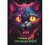 Horror Cat Coloring Book: Gothic & Spooky Feline Designs for Adults & Teens (100+ Creepy Cat Illustrations to Color, Horror Pets, Dark Fantasy Cats)