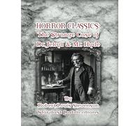 Horror Classics: The Strange Case of Dr Jekyll and Mr Hyde