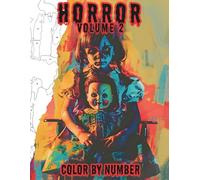 Horror Color By Numbers For Adults, Horror Coloring Book Easy: Relax and Unwind through Scary-Themed Color by Number