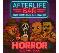 Horror Coloring Book: 50 Playfully Creepy Pages of Chibi Slashers Haunted Dolls Goofy Ghosts and Mischievous Monsters - A Quirky Parody and ... Nightmares Weird Humor and Spooky Holiday Fun