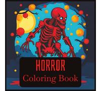 Horror Coloring Book: 50 Spooky Designs to Thrill Your Imagination and Unleash Your Dark Creativity | Single-Sided Pages | 8.5" x 8.5" Format | 103 Pages of Chilling Fun