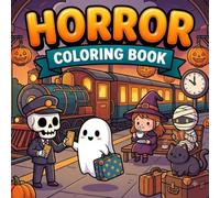 Horror Coloring Book: Spooky Cute Ghost Train and Night Railway Station | Bold and Easy Halloween Coloring Pages for Adults, Teens, and Beginners