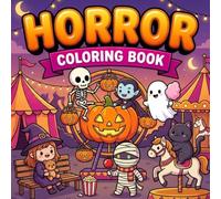 Horror Coloring Book: Spooky Cute Monster Carnival and Amusement Park | Bold and Easy Halloween Coloring Pages for Adults, Teens, and Beginners
