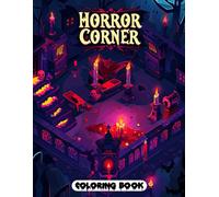 Horror Corner Coloring Book: Spine-Chilling and Suspenseful Designs Featuring Haunted Houses