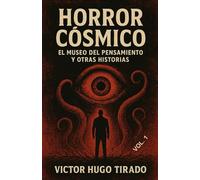 Horror Cósmico: El Museo del Pensamiento y Otras Historias