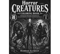 Horror Creatures Coloring Book: Nightmare Monsters, Werewolves, Tentacled Beasts & Creepy Legends for Adults | Vol. 1