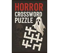 Horror Crossword Puzzle: 55+ Spine-Chilling Crossword Puzzles for Horror Fans | Fun Scary Word Games with Answers | Perfect for Teens & Adults Who Love the Macabre
