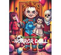 Horror Doll Coloring Book for Adults: Creepy and Haunted Dolls for Stress Relief and Dark Art Lovers
