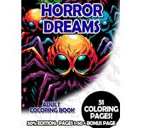 Horror Dreams - 50% Edition: Pages 1-50: Adult Coloring Book for Relaxing and Mindfulness