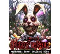 Horror Easter Coloring Book: Macabre Scenes with Creepy Easter Eggs, Spooky Bunnies Coloring Pages for Adults Seeking Creativity and Eerie Enjoyment