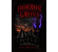 Horror Grove and the Haunted Circus: Book One