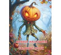 Horror Halloween Coloring Book: Spine chilling Illustrations from Scary Nightmares for Adults and Teens