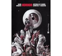 HORROR. HISTORIAS DE SANGRE, ESPIRITUS Y SECRETOS