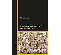 Horror in Ancient Greek and Roman Epic