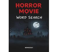 Horror Movie Word Search: Inspired by Classic & Modern Horror Films - 100 Themed Brain Games and Dark, Spooky Word Find Puzzles for Fans of Mystery, Horror, and All Things Creepy