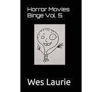 Horror Movies Binge Vol. 5