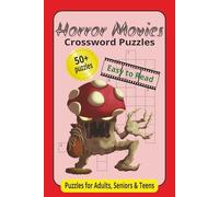 Horror Movies Crossword Puzzles: Crossword Puzzles with Easy to Read Print about Horror Movies, Scary Movies, Gore Movies / 6x9 inches / 120 pages / ... rides, wait times, holidays, relaxation