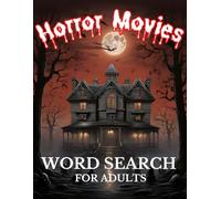Horror Movies Word Search: 101 Large Print Puzzles from the Scariest Horror Movies Ever Made for Adults and Horror Fans