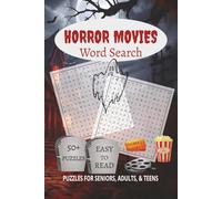 Horror Movies Word Search Puzzle Book: Word Searches with Easy to Read Print about Horror Movies, Scary Shows, Creepy Shows and More | 6x9 inches, 110 pages | 50+ Puzzles ... Gift for Vacations, Holidays, Free Times, and Horror Movie Lovers