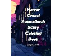 Horror Scary Coloring Book: Jürgen Arnold