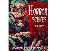 Horror Scenes Colring book: for adults features over 40 illustrations of bloody ghosts, creepy scenes,...