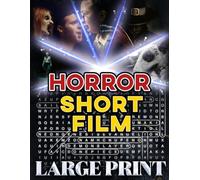 Horror Short Film Word Search (Large Print): 100 chilling puzzles - 2,000 hidden words • answer key provided