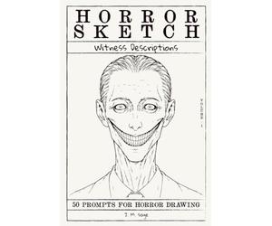 Horror Sketch: Witness Description - Volume 1: 50 Paranormal Encounter Reports for Drawing Humanoid Entities - Forensic Sketchbook for Horror & True Crime Enthusiasts