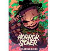 Horror Stoner Coloring Book: 50 Chibi Horror Villain Pages with Trippy Stoner Vibes - A Funny and Unique Holiday Gift for Young Adults and Adults Who ... Humor During Halloween or Christmas