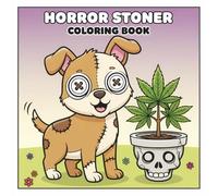 Horror Stoner Coloring Book: A Fun Mix of Cute Ghosts, Chill Monsters, and Relaxing Trippy Art for Adults