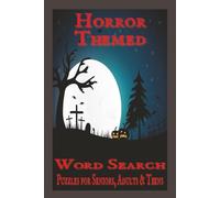 Horror Themed Word Search: Word Searches with Easy to Read Print about Horror, Halloween, Macabre and more | 6x9 inches, 110 pages | 55 Puzzles...Gifts for Holidays, Vacation and Free Time
