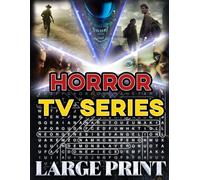 Horror TV Series Word Search (Large Print): 100 spooky puzzles from U.S. shows - 2,000 hidden words • answer key provided