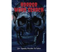 Horror Word Search Puzzle Book: Word Searches With Easy To Read Print With All Things Creepy, Spooky, Paranormal and More | 6x9 Inches, 110 pages | ... Gift For Vacations, Holidays, and Free Times