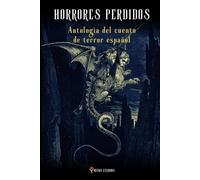 Horrores perdidos: Antología del cuento de terror español