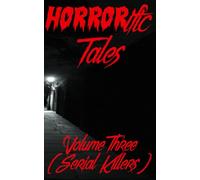 HORRORific Tales Volume Three: Serial Killers: 3